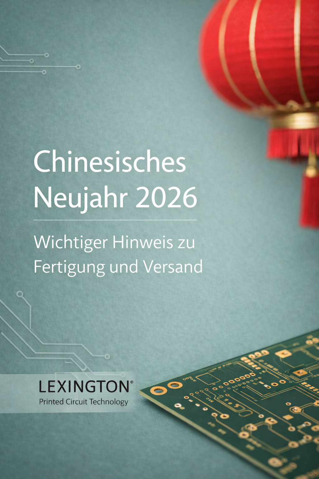 Chinesisches Neujahr 2026 – Wichtiger Hinweis zu Fertigung und Versand